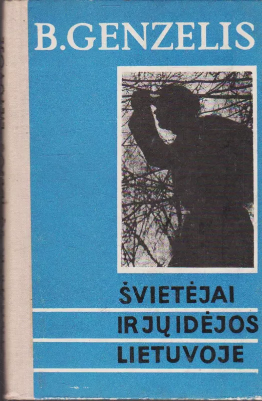 Švietėjai ir jų idėjos Lietuvoje - B. Genzelis, knyga