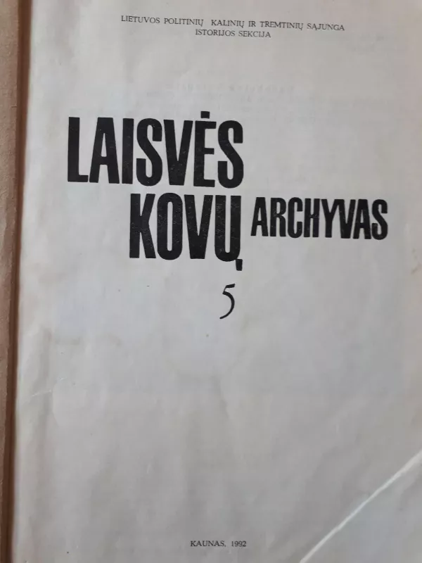 Laisvės kovų archyvas 5,7 - Autorių Kolektyvas, knyga