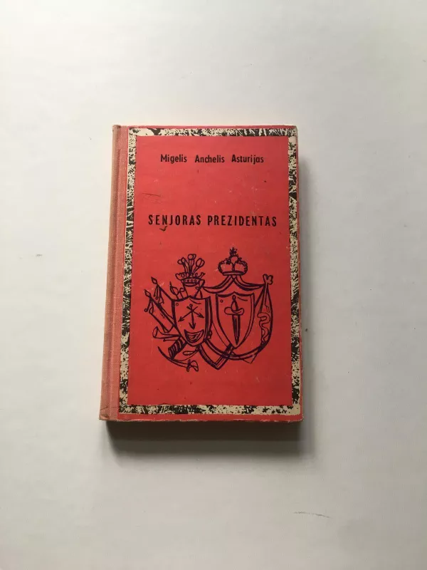 Senjoras Prezidentas - Migelis Anchelis Asturijas, knyga