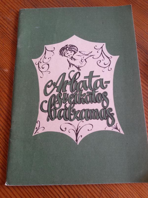 Arbata-sveikatos balzamas - D. Speičienė, V.  Muralis, knyga 2