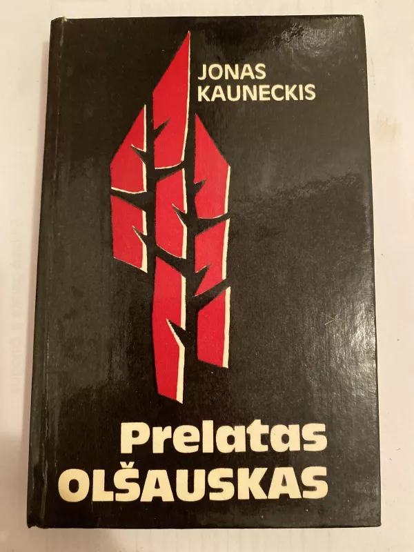 Prelatas Olšauskas - Jonas Kauneckis, knyga