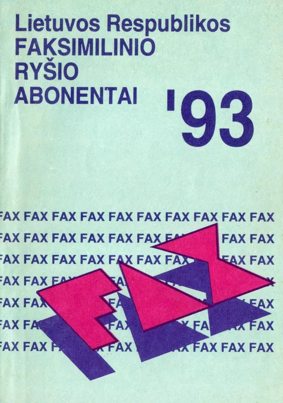 Lietuvos Respublikos faksimilinio ryšio abonentai \'93 - Autorių Kolektyvas, knyga
