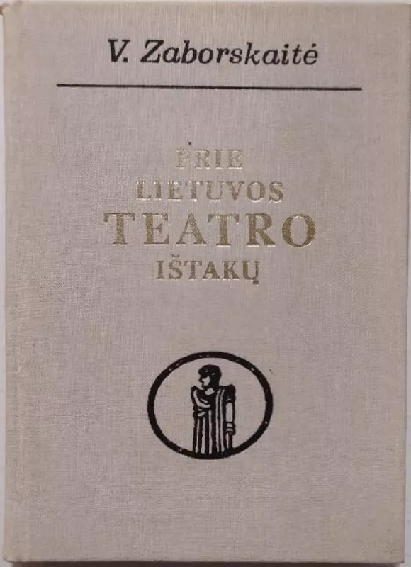 Prie Lietuvos teatro ištakų - Vanda Zaborskaitė, knyga