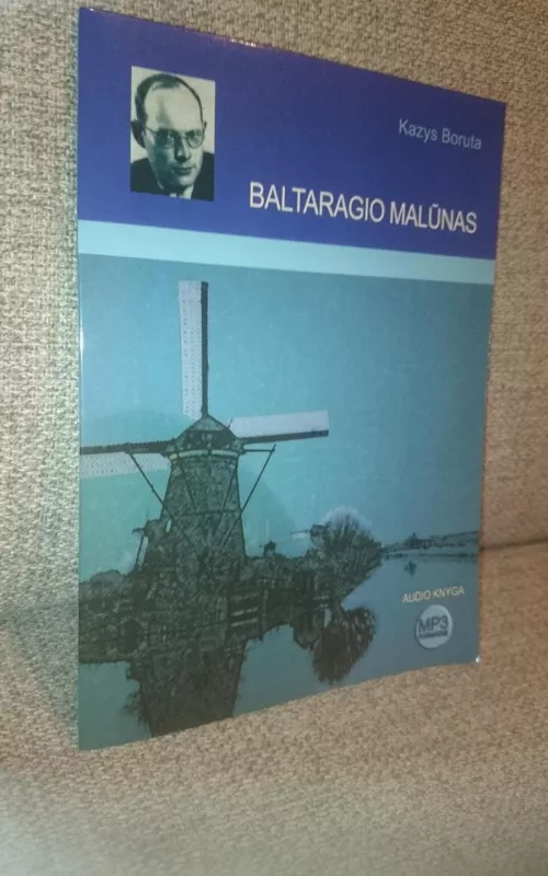 Baltaragio malūnas - Audio knyga - Kazys Boruta, knyga 2