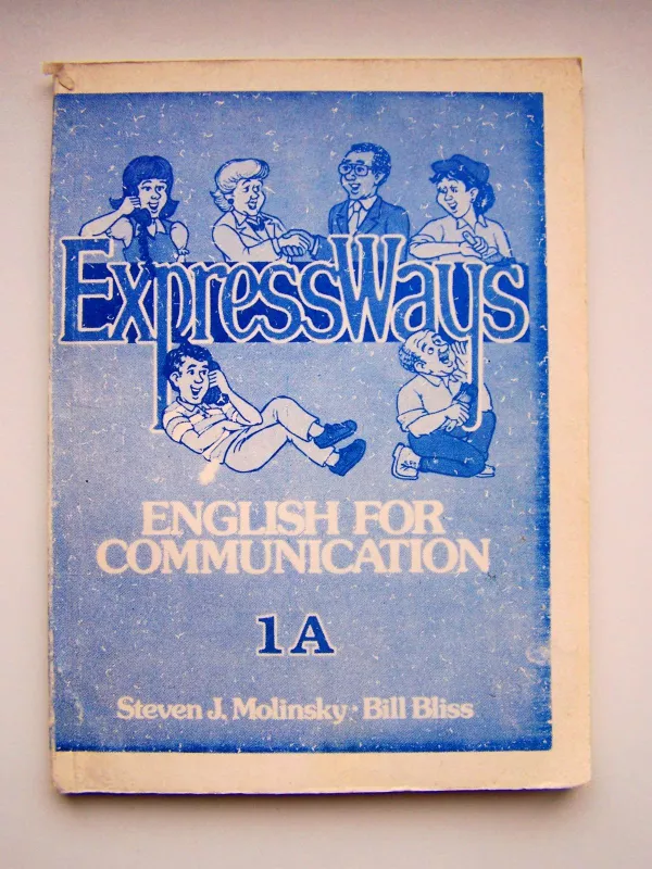 Expressways: English for Communication (Bk. 1b) - Steven J. Molinsky, Bill  Bliss, knyga