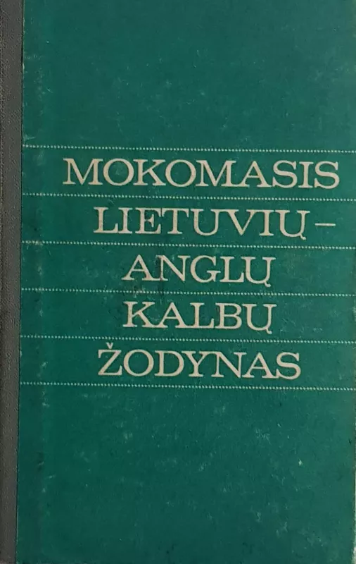 Mokomasis lietuvių - anglų kalbų žodynas - Autorių Kolektyvas, knyga