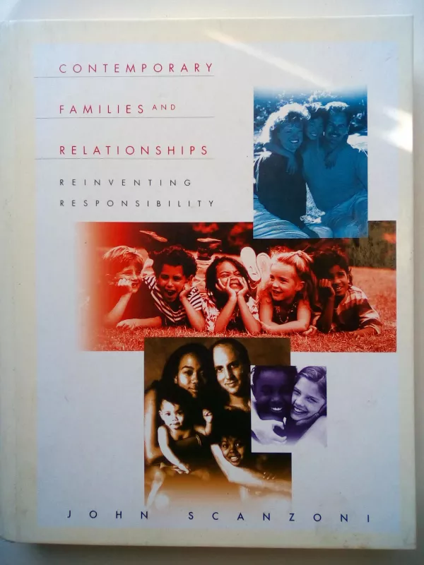 Contemporary families and relationships - reinventing responsibility - John Scanzoni, knyga 2