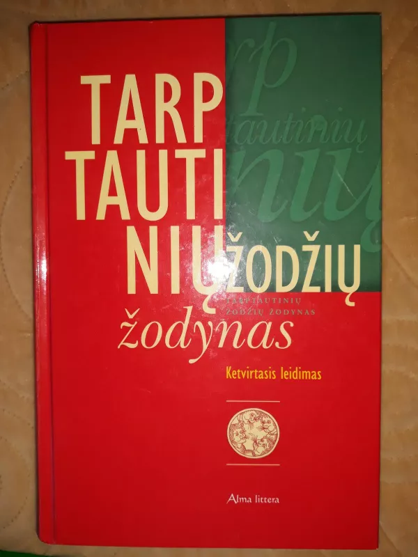 Tarptautinių žodžių žodynas - Aldona , Virginija  ir kiti Bendorienė,Bogušienė, knyga