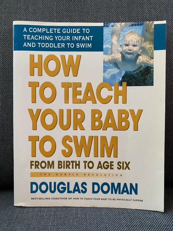 How to teach your baby to swim: from birth to age six - Douglas Doman, knyga