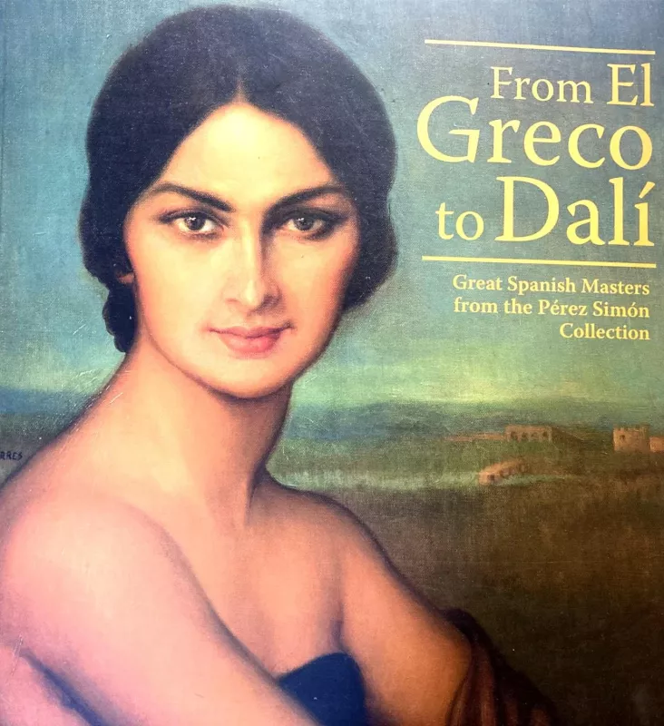 From El Greco to Dalí (Great Spanish Masters From the Perez Simon Collection) - Simon Perez, knyga