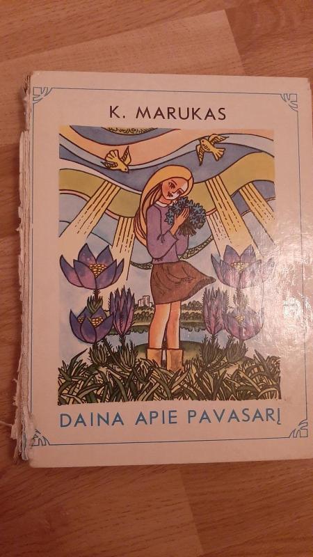 Daina apie pavasarį - K. Marukas, knyga 3