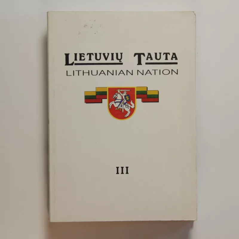 Lietuvių tauta Kn. 3 - Algimantas Liekis, knyga