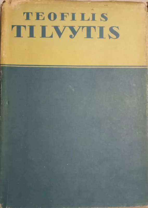 Raštai (3 tomai) - Teofilis Tilvytis, knyga 5