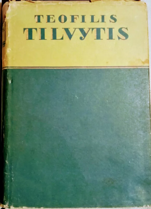 Raštai (3 tomai) - Teofilis Tilvytis, knyga 3