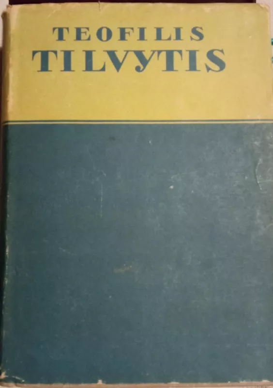 Raštai (3 tomai) - Teofilis Tilvytis, knyga 4