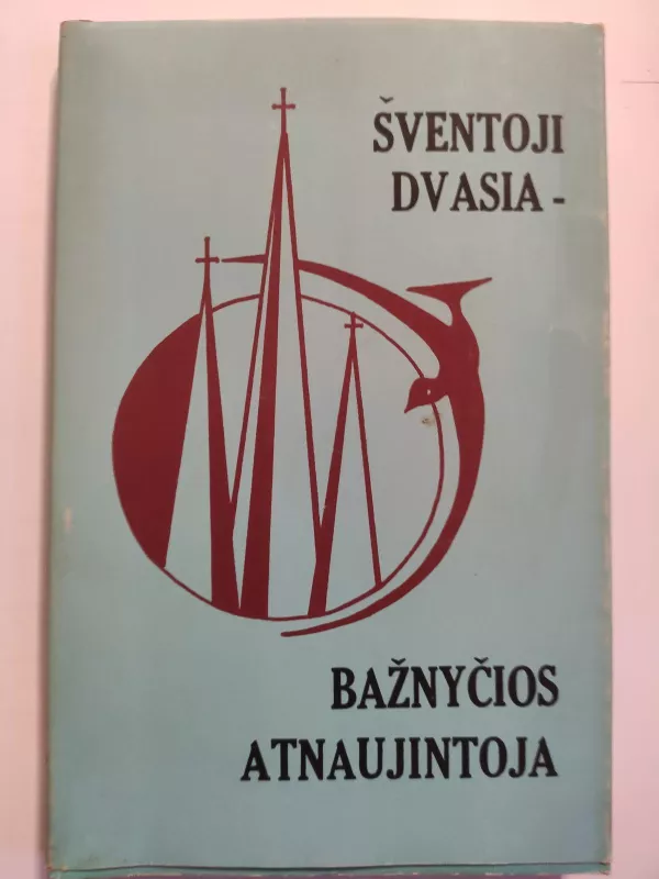 Šentoji Dvasia - Bažnyčios atnaujintoja - Vytautas Balčiūnas, knyga