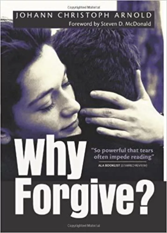 Why Forgive? - Johan Christoph Arnold, knyga