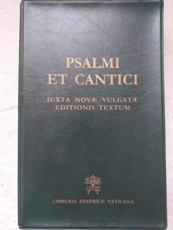 Psalmi et Cantici iuxta novae Vulgatae Editionis textum - Autorių Kolektyvas, knyga