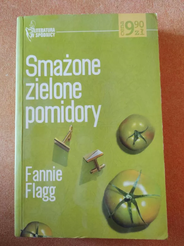 Smażone zielone pomidory - Fannie Flagg, knyga
