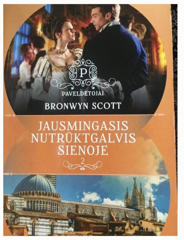 Jausmingasis nutruktgalvis Sienoje - Scott Bronwyn, knyga 5