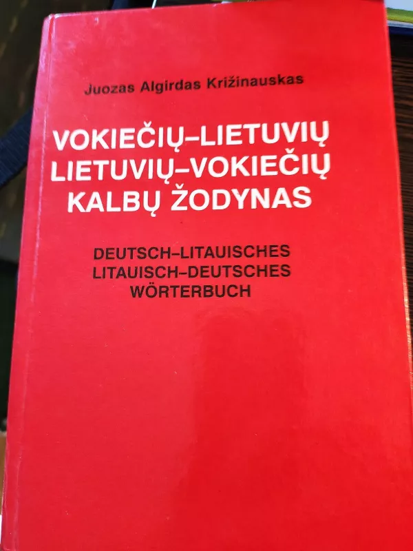 Vokiečių-lietuvių-lietuvių-vokiečių kalbų žodynas - Autorių Kolektyvas, knyga