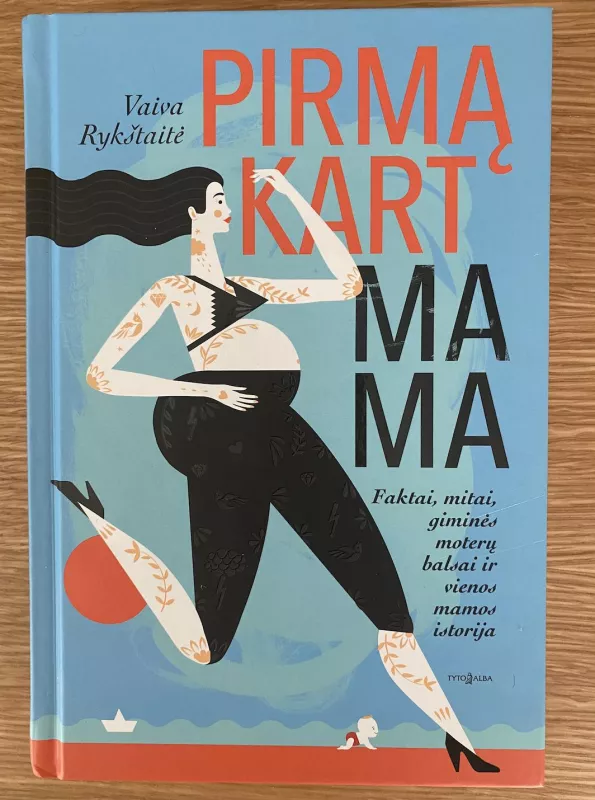 Pirmąkart mama - Vaiva Rykštaitė, knyga