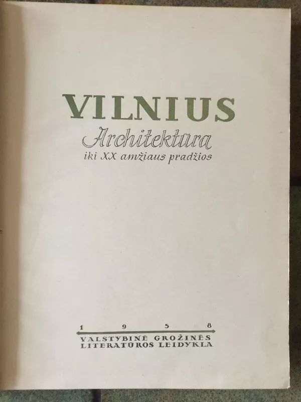 Vilnius: Architektūra iki XX amžiaus pradžios - J. Jurginis, knyga 3