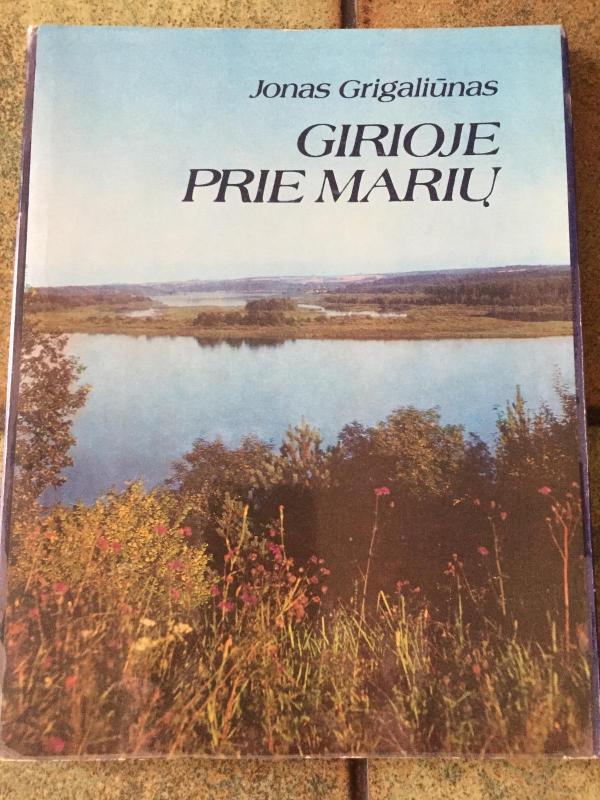 Girioje prie marių - Jonas Grigaliūnas, knyga 6
