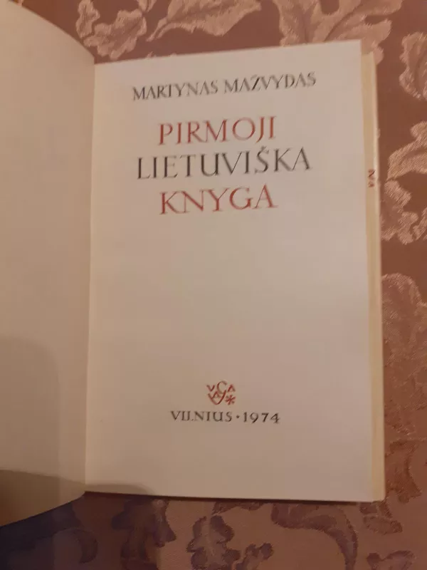 Pirmoji Lietuviška knyga - Martynas Mažvydas, knyga