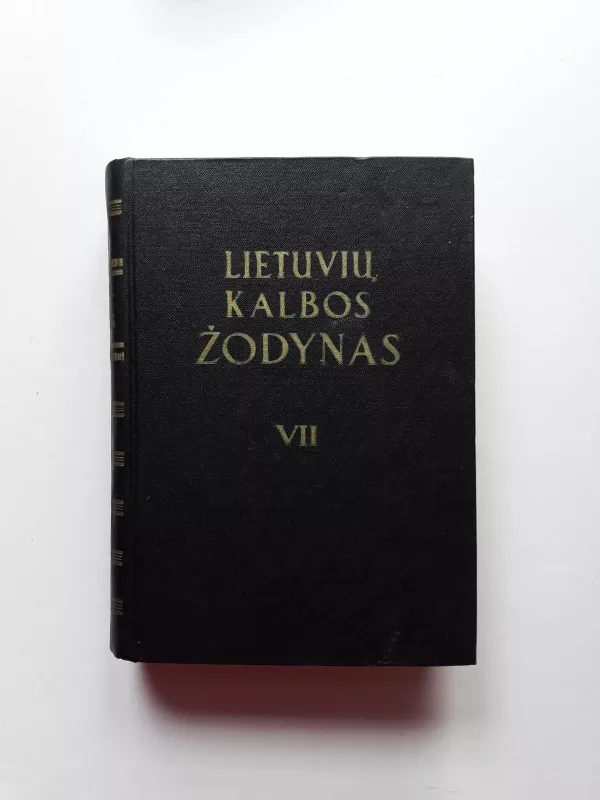 Lietuvių kalbos žodynas (VII tomas) - Autorių Kolektyvas, knyga