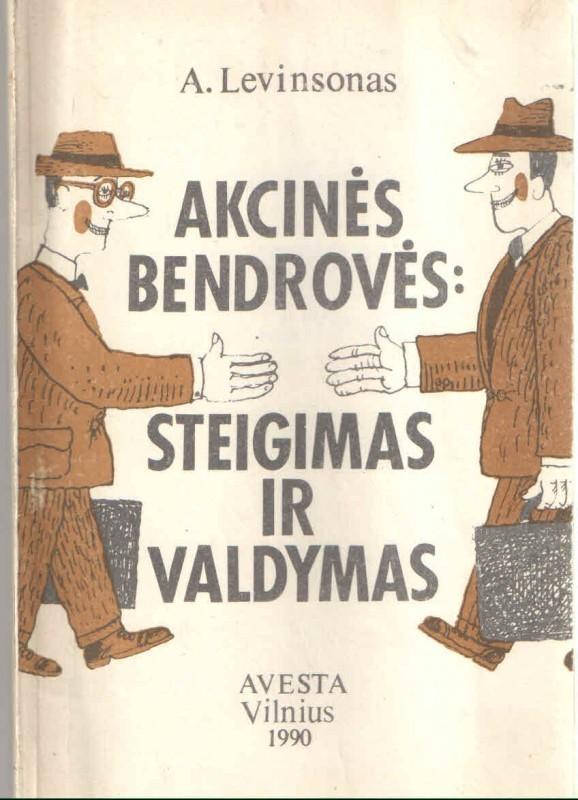 Akcinės bendrovės: steigimas ir valdymas - A. Levinsonas, knyga