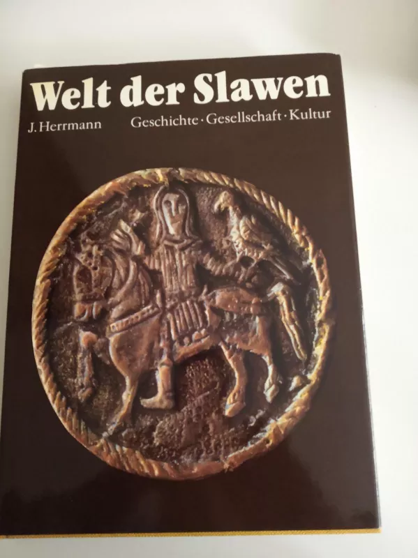 Welt der Slawen : GeschichteGesellschaft Kultur - Autorių Kolektyvas, knyga 3