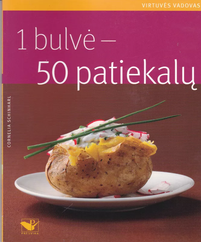 1 bulvė - 50 patiekalų - Cornelia Schinharl, knyga