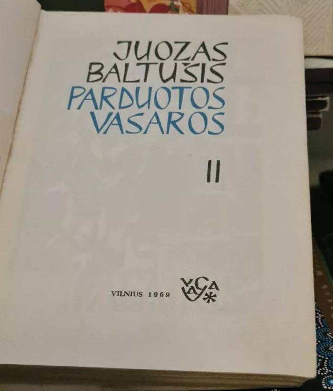Parduotos vasaros II - Juozas Baltušis, knyga