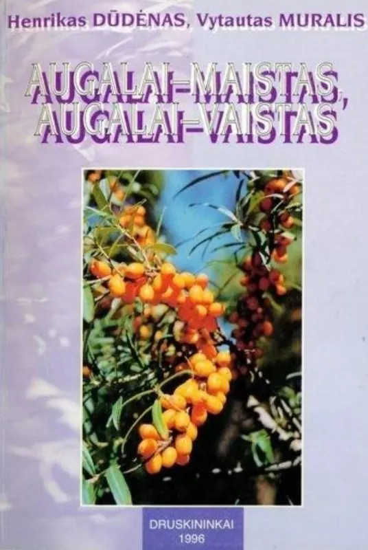 Augalai - maistas, augalai - vaistas - Muralis V. Dūdėnas H., knyga