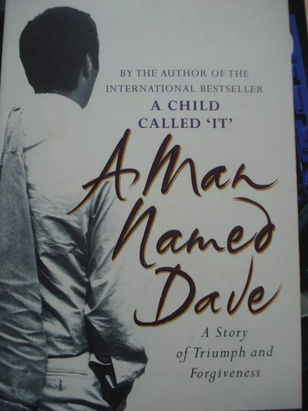 A Man Named Dave - Dave Pelzer, knyga