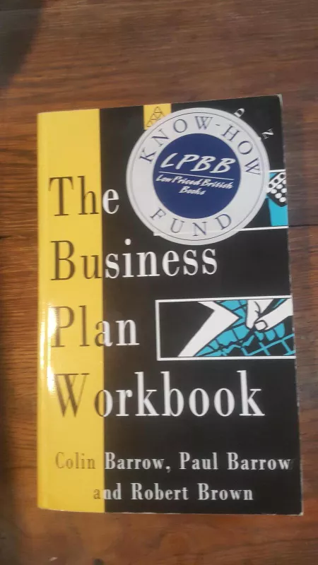 The Business Plan Workbook - Colin Barrow, Robert  Brown, Liz  Clarke, knyga