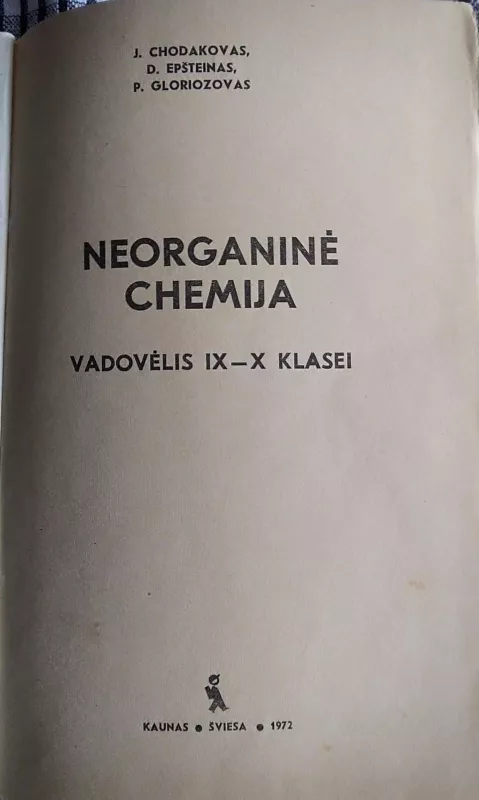 NEORGANINĖ CHEMIJA IX-X KLASĖMS - J. Chodakovas, D.  Epšteinas, P.  Gloriozovas, knyga 4