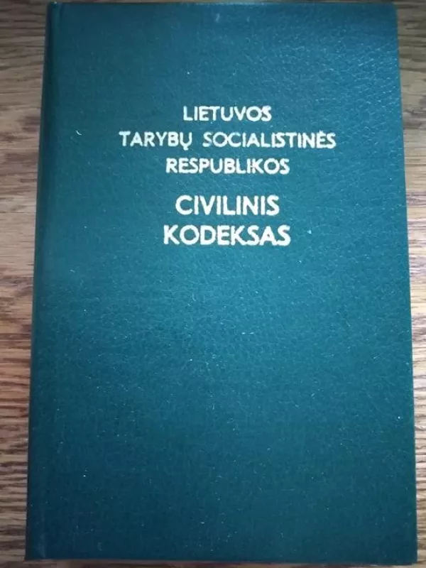 Lietuvos TSR civilinis kodeksas - Autorių Kolektyvas, knyga