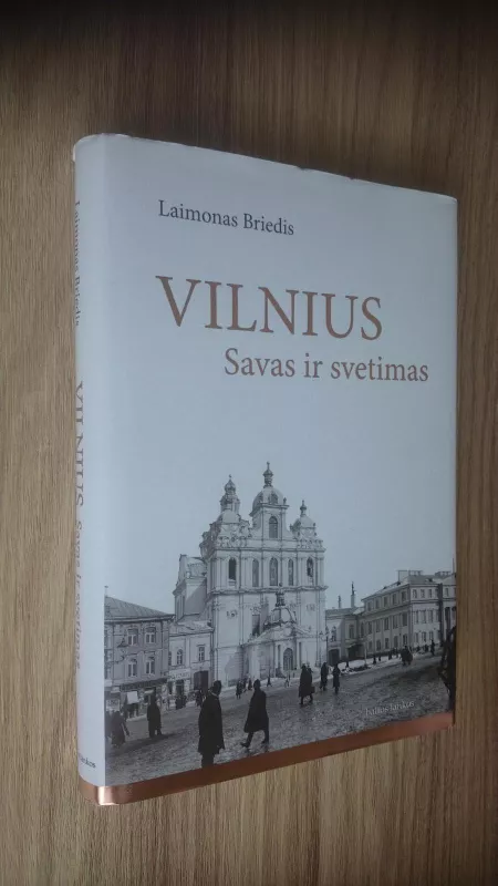 Vilnius-savas ir svetimas - Laimonas Briedis, knyga 3