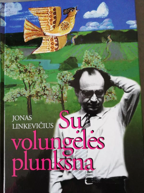 Su volungėlės plunksna: apybraiža apie M. Vainilaitį - Jonas Linkevičius, knyga 5