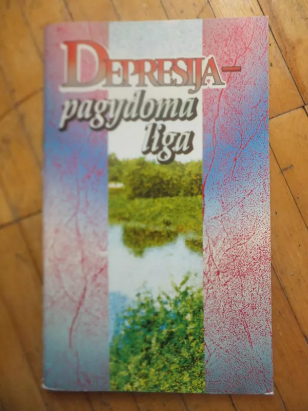 Depresija-pagydoma liga - P. Mačiulis, knyga 2