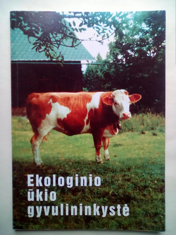 Ekologinio ūkio gyvulininkystė - Autorių Kolektyvas, knyga 2