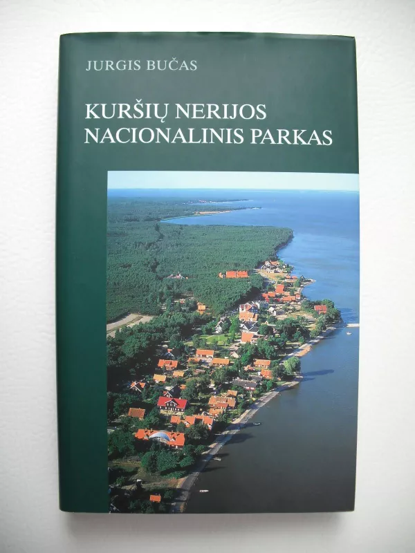 Kuršių nerijos nacionalinis parkas - Jurgis Bučas, knyga 2