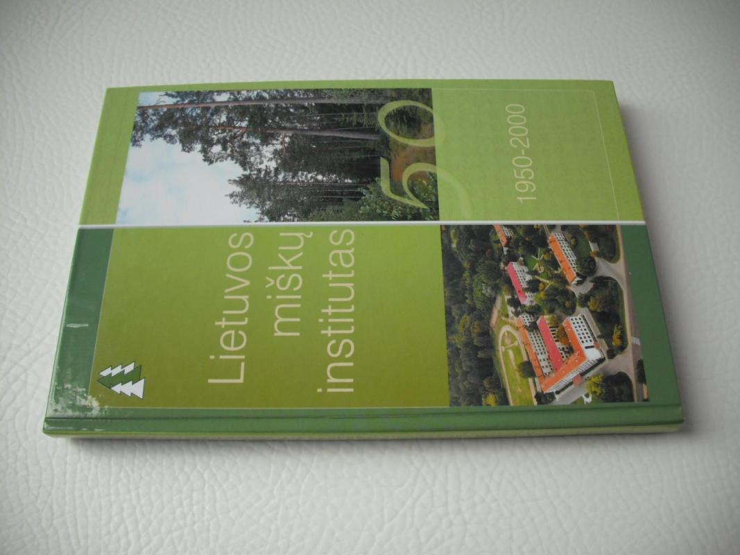Lietuvos miškų institutas 1950-2000 - Stasys Karazija, knyga 3