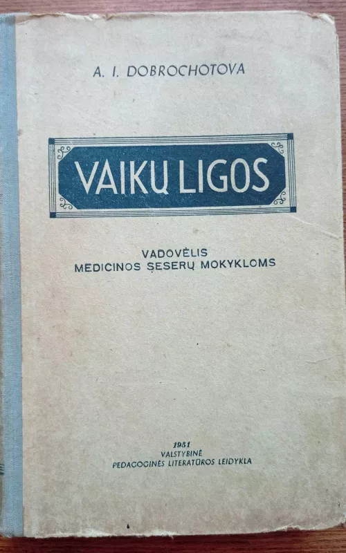 Vaikų ligos - A.I. Dobrochotova, knyga