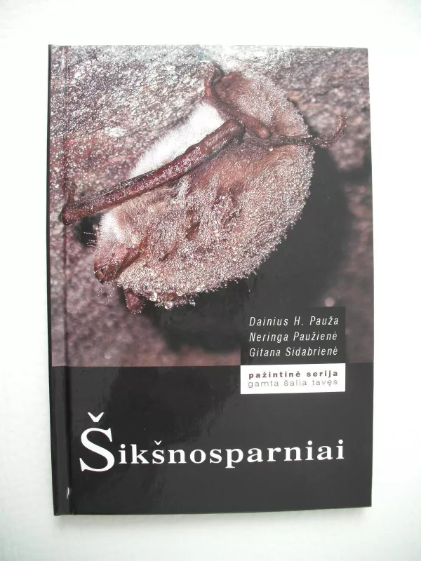 Šikšnosparniai - N. Pauža, G.  Paužienė, H.  Sidabrienė, knyga