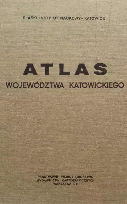 Atlas województwa katowickiego - Autorių Kolektyvas, knyga 2