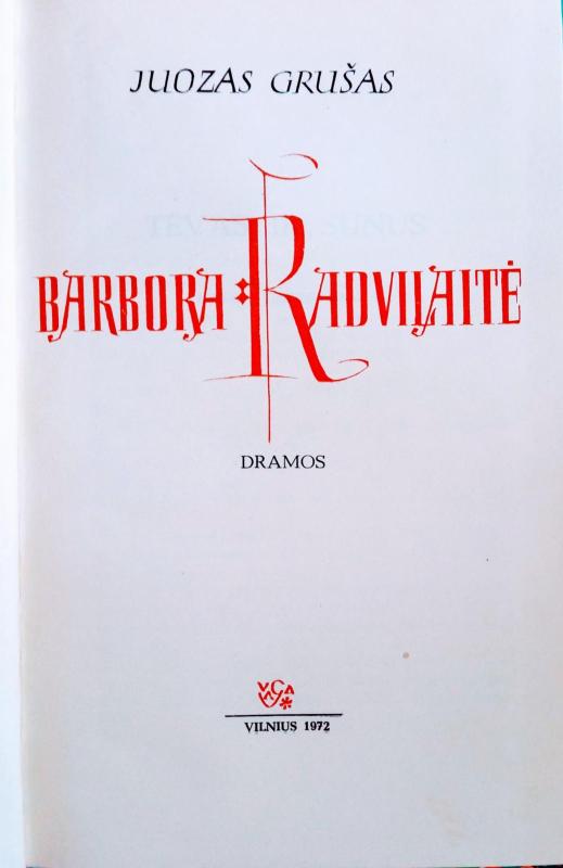 Barbora Radvilaitė - Juozas Grušas, knyga 5