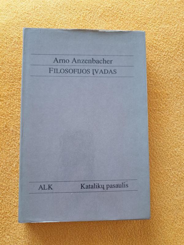 Filosofijos įvadas - Arno Anzenbacher, knyga 4